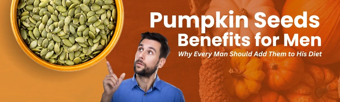 Pumpkin-Seeds-benefit-for-men.webp
