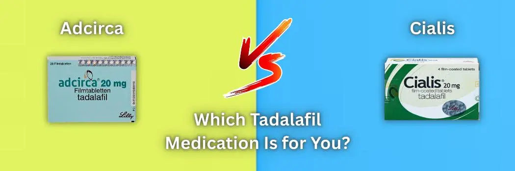 Adcirca vs Cialis
