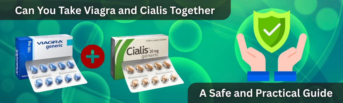 can-you-take-viagra-cialis-medicine-together