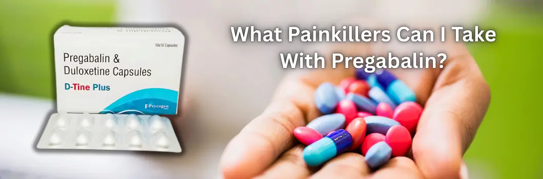 What Painkillers Can I Take With Pregabalin