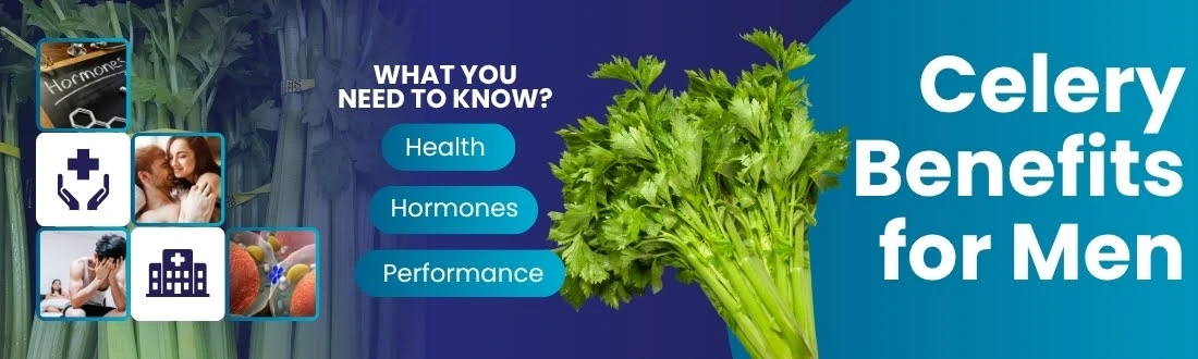 Celery Benefits for Men: