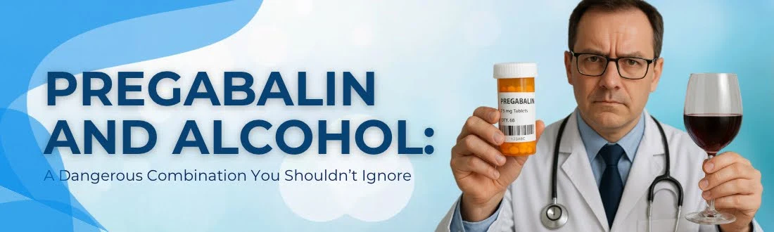 Pregabalin and Alcohol