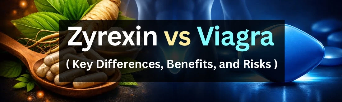 Zyrexin Vs Viagra